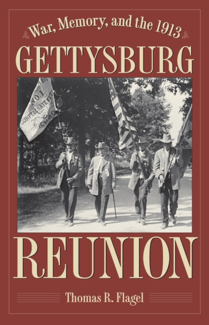 War, Memory, and the 1913 Gettysburg Reunion, EPUB eBook