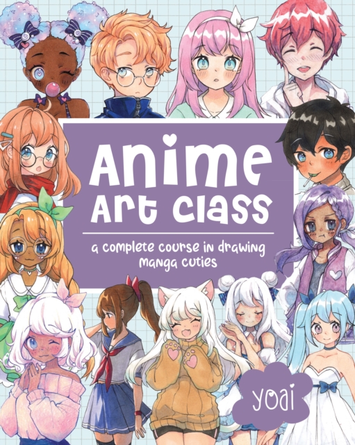 Anime Art Class : A Complete Course in Drawing Manga Cuties Volume 4, Paperback / softback Book