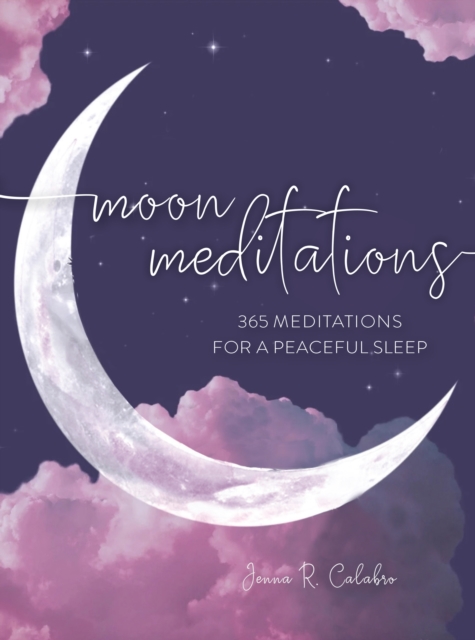 Moon Meditations : 365 Nighttime Reflections for a Peaceful Sleep Volume 3, Hardback Book
