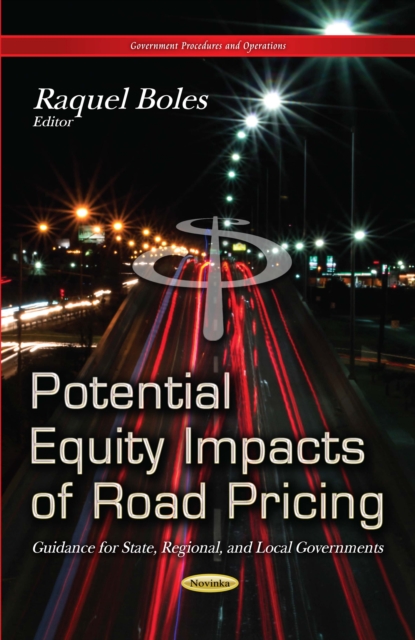 Potential Equity Impacts of Road Pricing : Guidance for State, Regional, and Local Governments, PDF eBook