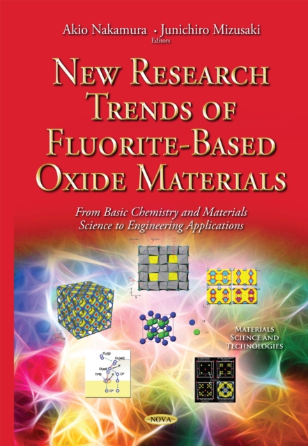 New Research Trends of Fluorite-Based Oxide Materials : From Basic Chemistry and Materials Science to Engineering Applications, PDF eBook