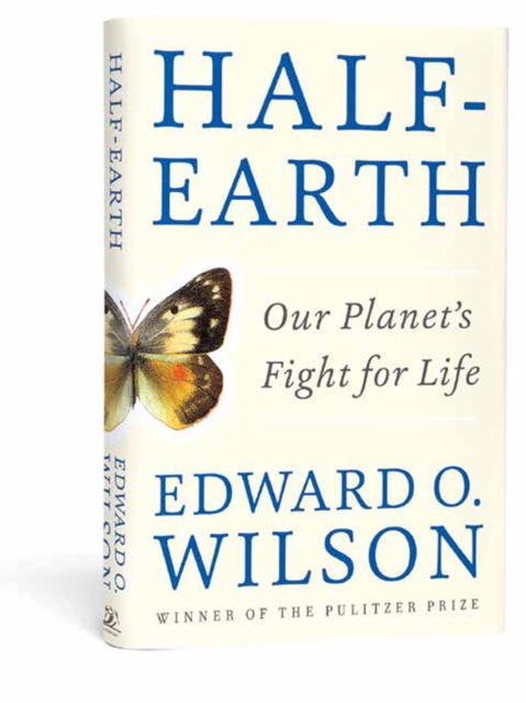 Half-Earth : Our Planet's Fight for Life, Hardback Book