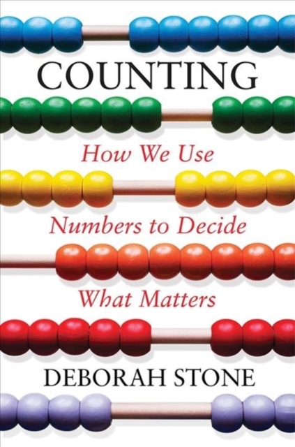 Counting : How We Use Numbers to Decide What Matters, Hardback Book