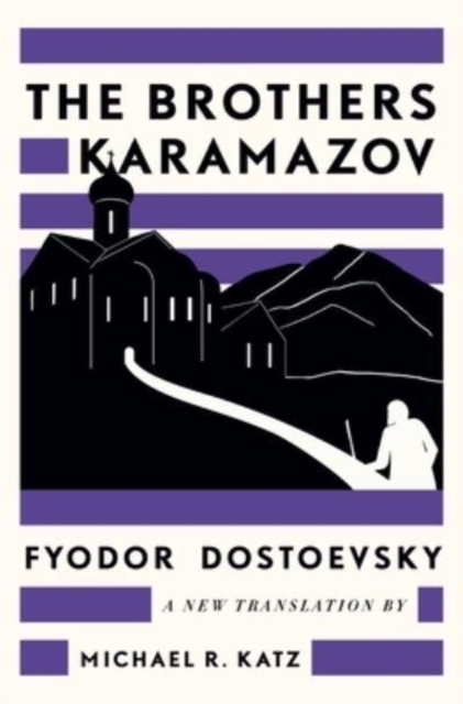 The Brothers Karamazov : A New Translation by Michael R. Katz, Hardback Book