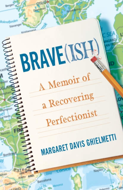 Brave(ish) : A Memoir of a Recovering Perfectionist, Paperback / softback Book