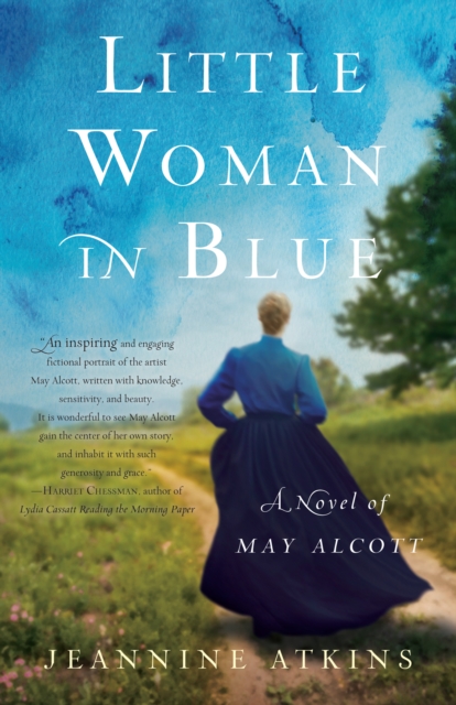 Little Woman in Blue : A Novel of May Alcott, EPUB eBook