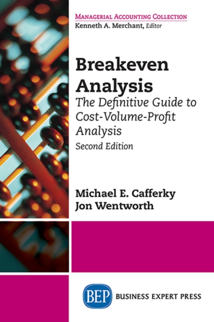 Breakeven Analysis : The Definitive Guide to Cost-Volume-Profit Analysis, Second Edition, EPUB eBook