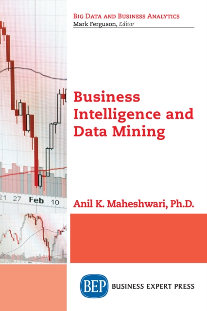 Business Intelligence and Data Mining: Anil Maheshwari ...