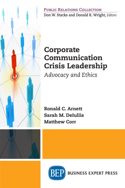 Corporate Communication Crisis Leadership : Advocacy and Ethics, EPUB eBook