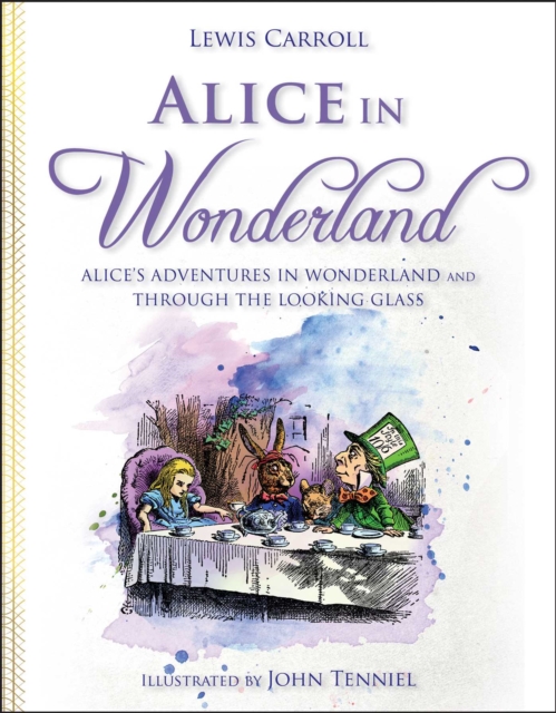 Alice in Wonderland : Alice's Adventures in Wonderland and Through the Looking Glass, EPUB eBook