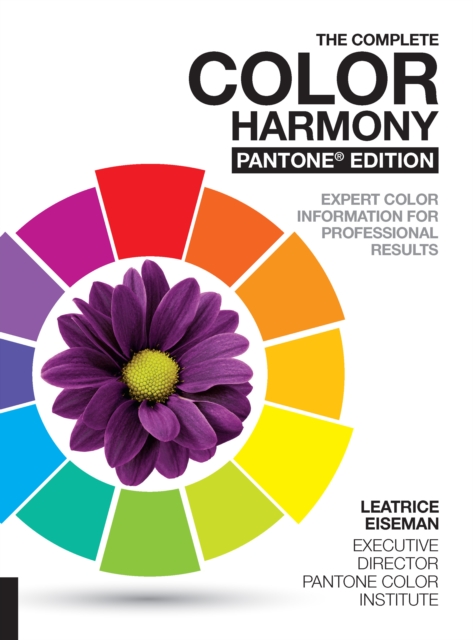 The Complete Color Harmony, Pantone Edition : Expert Color Information for Professional Results, EPUB eBook