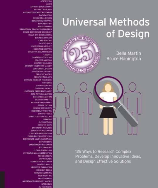 Universal Methods of Design, Expanded and Revised : 125 Ways to Research Complex Problems, Develop Innovative Ideas, and Design Effective Solutions, Paperback / softback Book