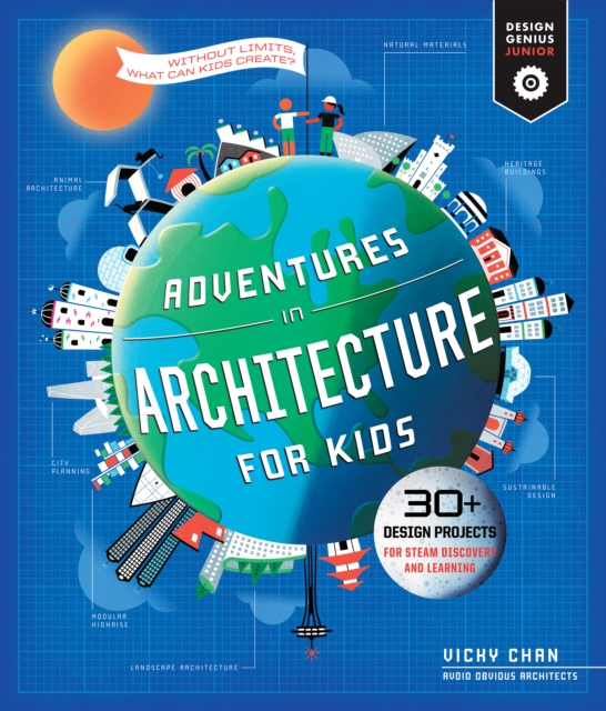 Adventures in Architecture for Kids : 30 Design Projects for STEAM Discovery and Learning Volume 2, Paperback / softback Book
