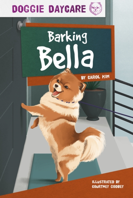 Doggy Daycare: Barking Bella, Paperback / softback Book