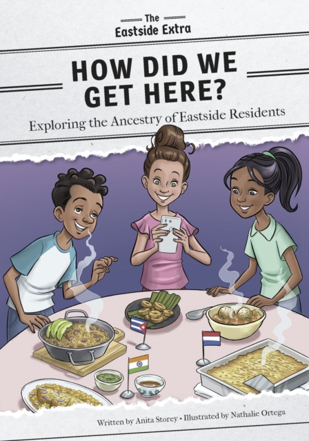How Did We Get Here? : Exploring the Ancestry of Eastside Residents, Hardback Book
