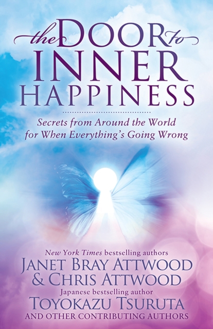 The Door to Inner Happiness : Secrets from Around the World for When Everything's Going Wrong, EPUB eBook