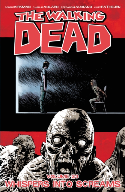 The Walking Dead Volume 23: Whispers Into Screams, Paperback / softback Book