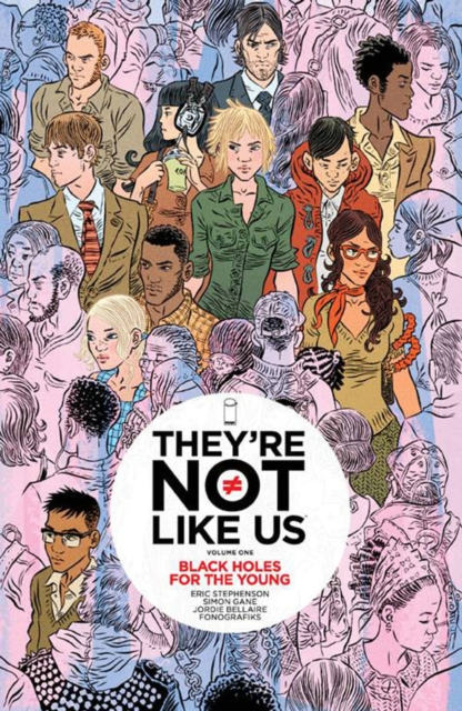 They're Not Like Us Volume 1: Black Holes for the Young, Paperback / softback Book