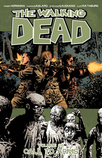 The Walking Dead Volume 26: Call To Arms, Paperback / softback Book