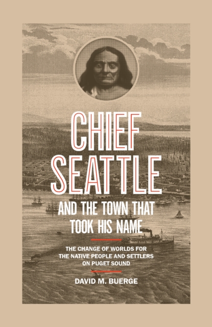 Chief Seattle and the Town That Took His Name, EPUB eBook