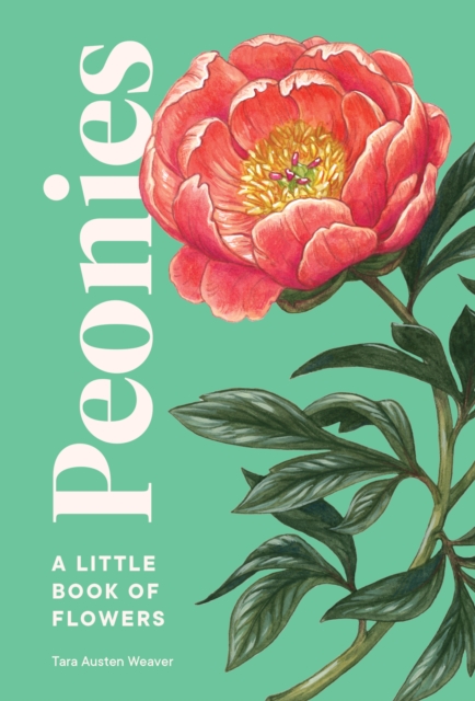 Peonies : A Little Book of Flowers, Hardback Book