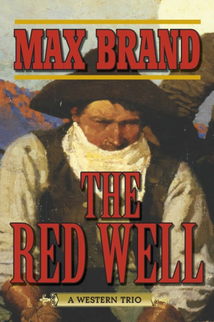 The Red Well : A Western Trio, EPUB eBook