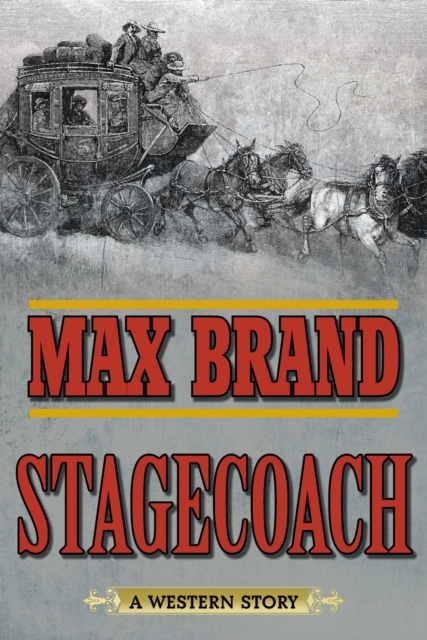 Stagecoach : A Western Story, EPUB eBook