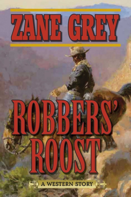 Robbers' Roost : A Western Story, EPUB eBook