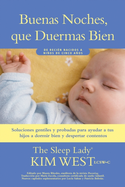 Buenas noches, que duermas bien: un manual para ayudar a tus hijos a dormir bien y despertar contentos : De recien nacidos a ninos de hasta cinco anos, EPUB eBook