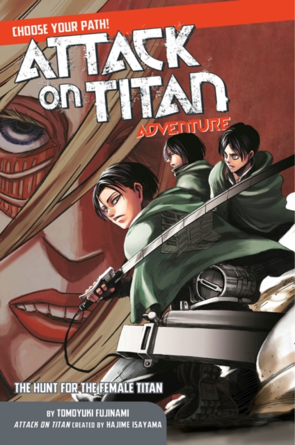 Attack On Titan Choose Your Path Adventure 2 : The Hunt for the Female Titan, Paperback / softback Book
