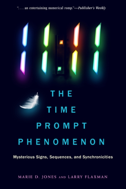 11:11 the Time Prompt Phenomenon - New Edition : Mysterious Signs, Sequences, and Synchronicities, Paperback / softback Book