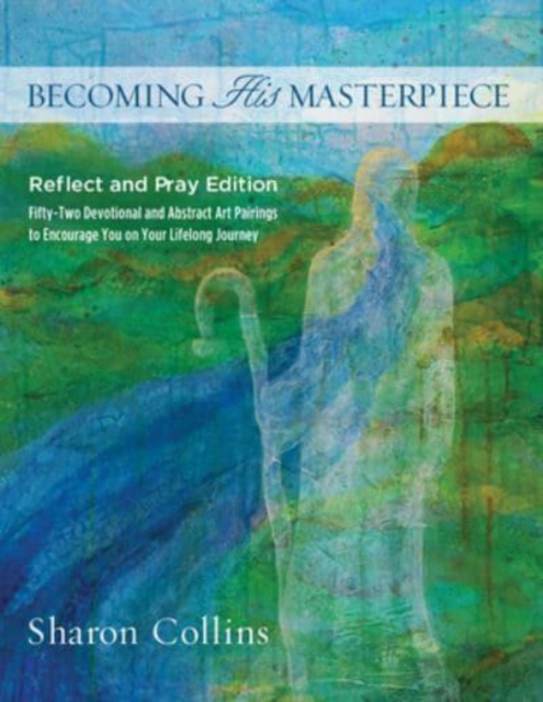 BECOMING HIS MASTERPIECE, Paperback Book