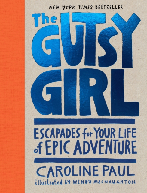 The Gutsy Girl : Escapades for Your Life of Epic Adventure, EPUB eBook