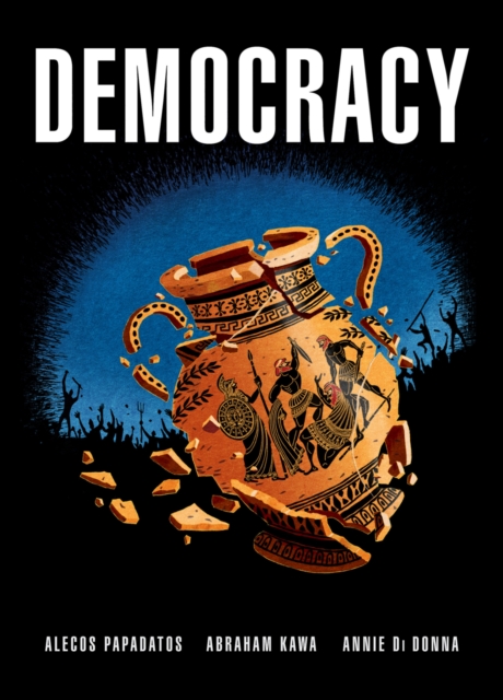 Democracy : a remarkable graphic novel about the world's first democracy, EPUB eBook