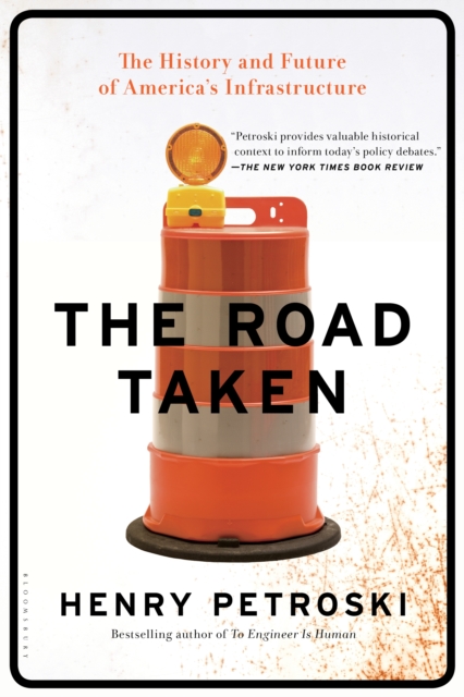 The Road Taken : The History and Future of America's Infrastructure, EPUB eBook