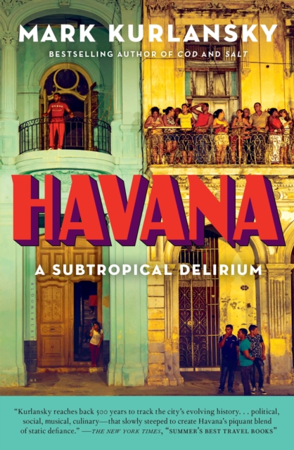 Havana : A Subtropical Delirium, Paperback / softback Book
