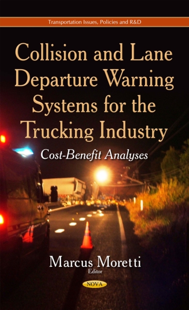 Collision and Lane Departure Warning Systems for the Trucking Industry : Cost-Benefit Analyses, PDF eBook