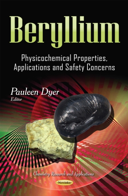 Beryllium : Physicochemical Properties, Applications and Safety Concerns, PDF eBook
