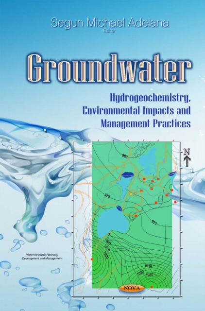 Groundwater : Hydrogeochemistry, Environmental Impacts and Management Practices, PDF eBook