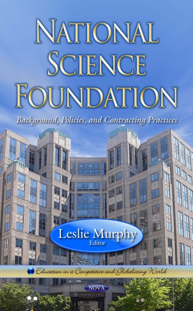 National Science Foundation : Background, Policies, and Contracting Practices, PDF eBook