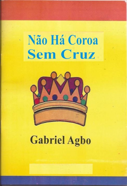 Nao ha Coroa sem Cruz, EPUB eBook