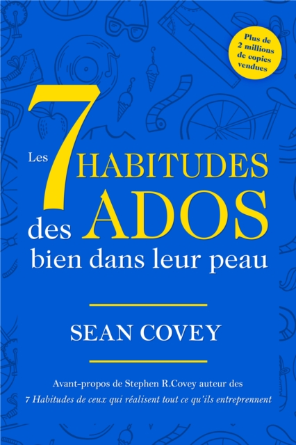 Les 7 Habitudes Des Ados Bien Dans Leur Peau : (Livre ado), EPUB eBook