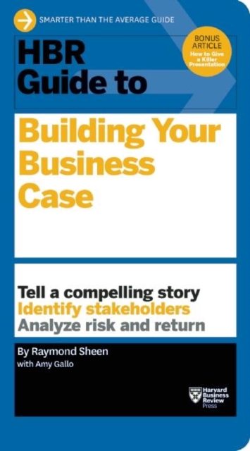 HBR Guide to Building Your Business Case (HBR Guide Series), Paperback / softback Book