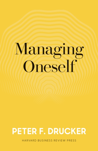 Managing Oneself : The Key to Success, Hardback Book