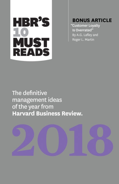HBR's 10 Must Reads 2018 : The Definitive Management Ideas of the Year from Harvard Business Review (with bonus article "Customer Loyalty Is Overrated") (HBR's 10 Must Reads), EPUB eBook