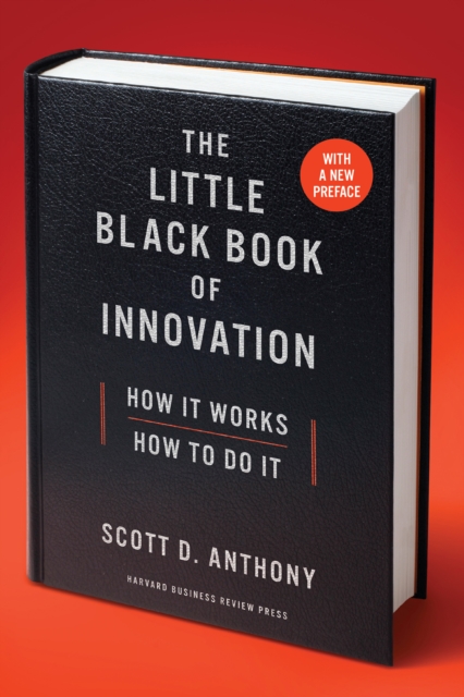 The Little Black Book of Innovation, With a New Preface : How It Works, How to Do It, EPUB eBook