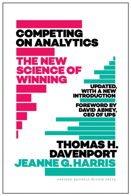 Competing on Analytics: Updated, with a New Introduction : The New Science of Winning, Hardback Book