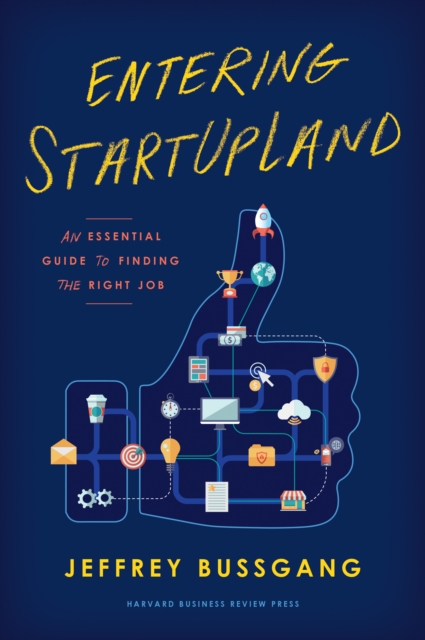 Entering StartUpLand : An Essential Guide to Finding the Right Job, EPUB eBook