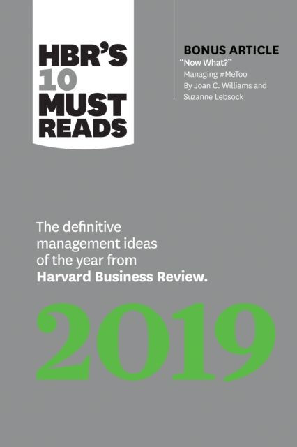 HBR's 10 Must Reads 2019 : The Definitive Management Ideas of the Year from Harvard Business Review (with bonus article "Now What?" by Joan C. Williams and Suzanne Lebsock) (HBR's 10 Must Reads), EPUB eBook