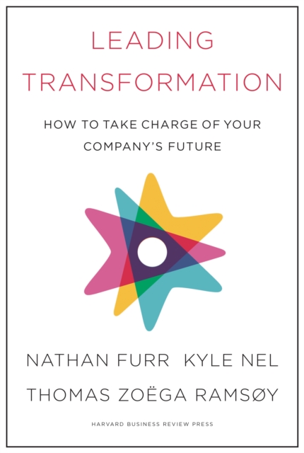 Leading Transformation : How to Take Charge of Your Company's Future, EPUB eBook